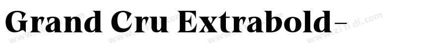 Grand Cru Extrabold字体转换 Grand Cru Extrabold字体转换